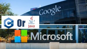 C++ or Java: What should you learn to get a job at Microsoft/Google?
