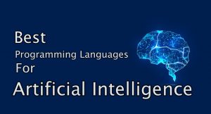 5 Best Programming Languages For 'AI'