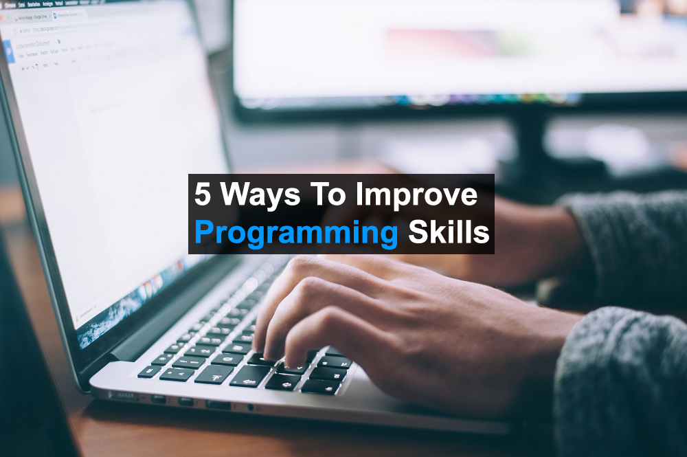 5 Ways To Improve Programming Skills 6441