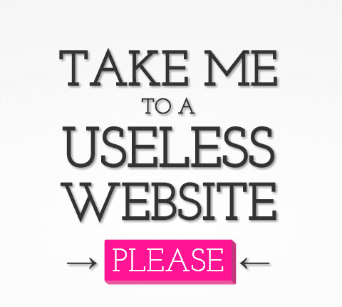send me to a useless website