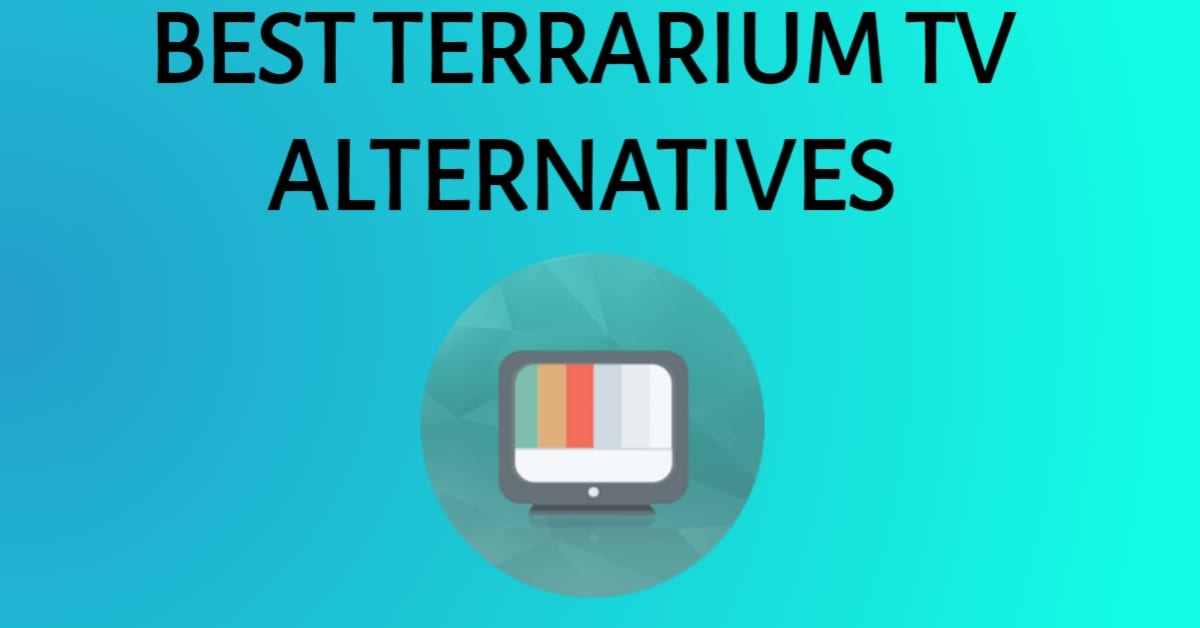 Terrarium TV Alternatives To Watch Free Tv shows