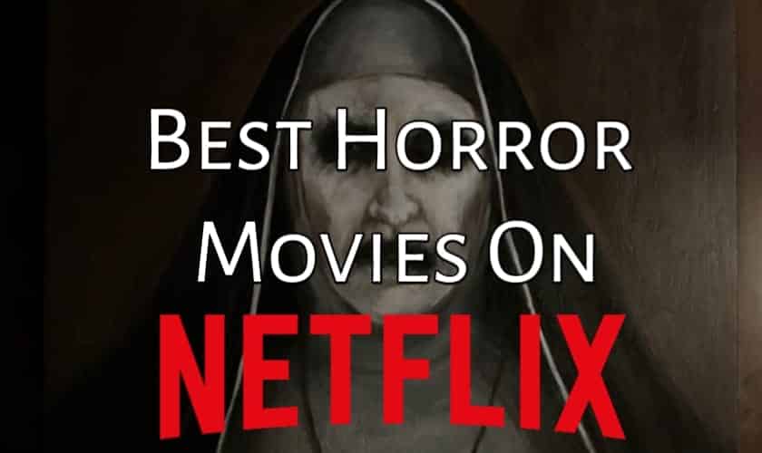 top 10 horror movies on netflix