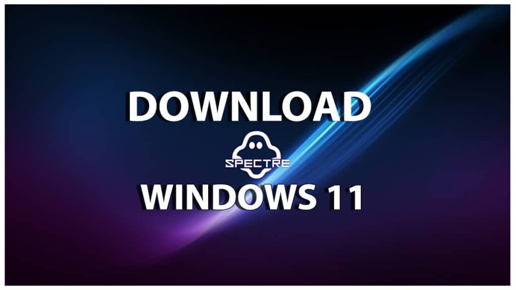 Download Ghost Spectre Windows 11 Superlite ISO